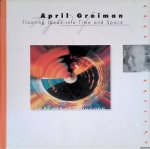 Farrelly, Liz & April Greiman - April Greiman: Floating Ideas Into Time and Space Farrelly, Liz & April Greiman - April Greiman: Floating Ideas Into Time and Space