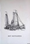 Dorleijn, Peter - Het botslepen: Een uit Spakenburger mond opgetekende vistechniek voorheen op de Zuiderzee uitgeoefend