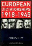 Stephen J. Lee - European Dictatorships, 1918-1945