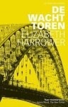 Elizabeth Harrower - De wachttoren