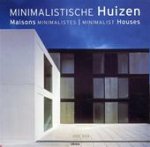 SCHLEIFER, SIMONE [EDITOR] - Minimalistische Huizen, Maisons Minimalistes, Minimalist Houses.