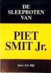 Bijl, J.O. - De sleepboten van Piet Smit Jr.