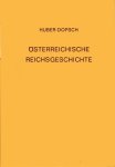 Huber, Alfons & Alfons Dopsch. - Österreichische Reichsgeschichte : Geschichte der Staatsbildung und des öffentlichen Rechts.