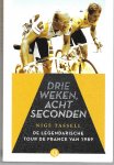 Tassell, Nige - Drie weken, acht seconden -De legendarische Tour de France van 1989