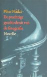 Peter Nádas, Piroska Rozgonyi - De prachtige geschiedenis van de fotografie een filmnovelle