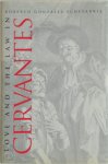 Roberto González Echevarría - Love and the Law in Cervantes