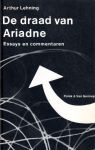 Lehning, Arthur - De draad van Ariadne. Essays en commentaren
