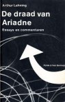Lehning, Arthur - De draad van Ariadne. Essays en commentaren Lehning, Arthur - De draad van Ariadne. Essays en commentaren
