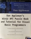 Appleman, Dan - Dan Applemans WIN 32 API Puzzle Book and Tutorial for Visual Basic Programmers / Everything you need to know to call any API function. Learn to interpret Microsoft's documentation. Unique Puzzle/Solution format is fun and educational Appleman, Dan - Dan Applemans WIN 32 API Puzzle Book and Tutorial for Visual Basic Programmers / Everything you need to know to call any API function. Learn to interpret Microsoft's documentation. Unique Puzzle/Solution format is fun and educational