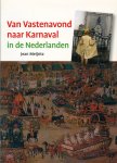 Meijntz, Jean - karnaval /  in de filatelie deel 3 , carnaval, Van vastenavond naar Karnaval in de Nederlanden; carnaval