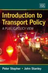 Peter Stopher - Introduction to Transport Policy – A Public Policy View