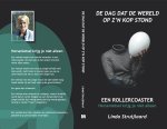 Linda Struijlaard - De dag dat de wereld op z'n kop stond, een rollercoaster