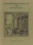 Schaars, A.H.G. & G.J. Agelink. - Woordenverzameling van J.H. Gallée.