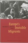  - Europe's invisible migrants
