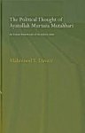 Mahmood T. Davari - The Political Thought Of Ayatollah Murtaza Mutahhari An Iranian Theoretician Of The Islamic State