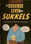Kamagurka - Het Boeiende Leven der Sukkels