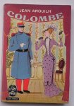 ANOUILH, JEAN, - Colombe.