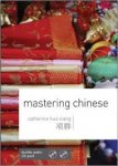 Xiang, Catherine Hua - Mastering Chinese.The complete course for beginners. Book and double audio CD pack.