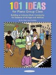 Dr Mary Ann Froehlich - 101 Ideas for Piano Group Class