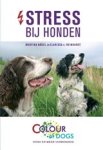 M. Nagel ; C. von Reinhardt ; Animal Learn Verlag ; Helena Schmets Schmets ; Natural Dog Life H. Schmets - Stress bij honden