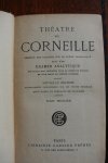 Corneille - Théatre de Corneille précédé des discours sur le poème dramatique, suivi d'un examen analytique des pièces non comprises dans la présente édition en d'un choix de poésies diverses