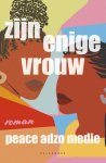 Peace Adzo Medie - Zijn enige vrouw