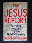 Lehmann, Johannes - The Jesus Report, The Rabbi J. revealed by the Dead Sea Scrolls