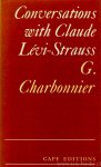 LÉVI-STRAUSS, C., CHARBONNIER, G. - Conservations with Claude Lévi-Strauss. Translated by John and Doreen Weightman.