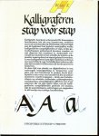 Goede, Julius de .. Omslagontwerp : Karel  van Laar - Kalligraferen stap voor stapPraktische informatie om schoon te schrijven met de brede pen