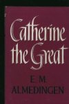 Almedingen, E.M. - Catherine the Great Almedingen, E.M. - Catherine the Great