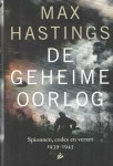 Hastings, Max - De geheime oorlog. Spionnen, codes en verzet 1939-1945 Hastings, Max - De geheime oorlog. Spionnen, codes en verzet 1939-1945