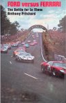Pritchard, Anthony - Ford Versus Ferrari. The Battle for Le Mans