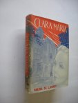 Lannoy, Maria de / Reinderhoff, R , illustr. - Clara Maria Lannoy, Maria de / Reinderhoff, R , illustr. - Clara Maria