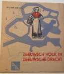 Ven der van, D.J. - Zeeuwsch Volk in Zeeuwsche Dracht, Libellen-serie 178, Bosch & Keuning, Baarn, 40 pp illustrated.