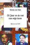 Dennis van Elten - 35 jaar en de rest van mijn leven