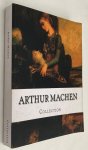 Machen, Arthur - - Arthur Machen Collection