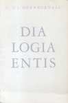 Hoenderdaal, Dr, G.J. - Dialogia Entis (inaugurele rede 10-10-1958 Seminarium der Remonstranten Leiden)