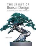 Chye Tan - The Spirit of Bonsai Design Chye Tan - The Spirit of Bonsai Design