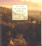 Major, Judith K. - To Live in the New World. A. J. Downing and American Landscape Gardening