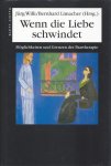 Psychologie/Psychiatrie # Jürg, Willi und Nernhard Limacher - Wenn die Liebe schwindet. Möglichkeiten und Grenzen der Paartherapie
