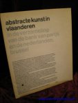 LEERING, J. - ABSTRACTE KUNST IN VLAANDEREN IN DE VERZAMELING VAN DE BANK VAN PARIJS EN DE NEDERLANDEN, BRUSSEL.
