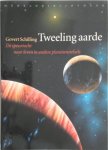 Govert Schilling - Tweeling aarde De speurtocht naar leven in andere planetenstelsels
