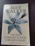 Alice Walker - The Way Forward  Is With A Broken Heart