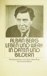 Berg, Erich Alban - ALBAN BERG LEBEN UND WERK IN DATEN UND BILDERN