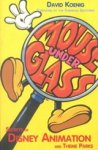 David Koenig - Mouse Under Glass - Secrets of Disney Animation & Theme Parks David Koenig - Mouse Under Glass - Secrets of Disney Animation & Theme Parks