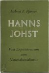 Helmut F. Pfanner - Hanns Johst Vom Expressionismus zum Nationasozialismus