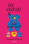 Francine Oomen, Annet Schaap - Hoe overleef ik 4 - Hoe overleef ik mijn eerste zoen?