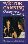 Canning, Victor - Opium voor diamanten
