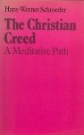Schroeder, Hans-Werner / James Hindes. - The Christian Creed: A Meditative Path.