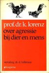 Lorenz, Konrad. - Agressie  bij dier en mens